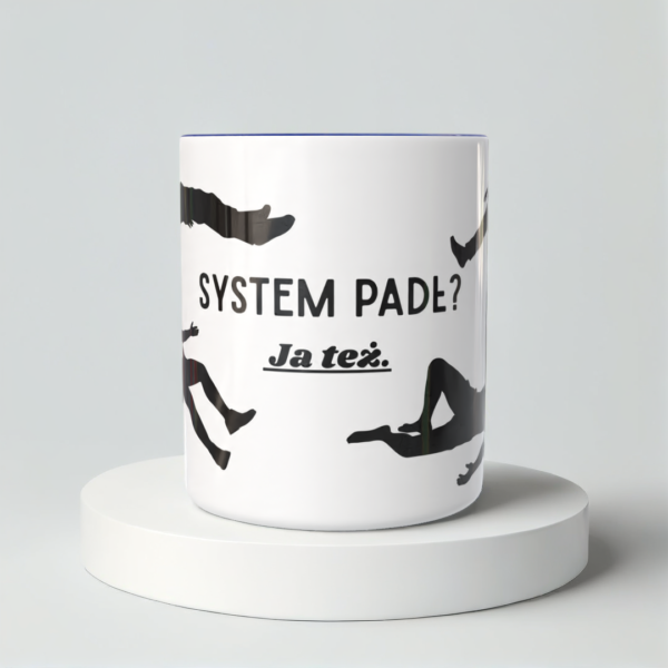 Śmieszny Kubek Dla Księgowych - System padł ja też